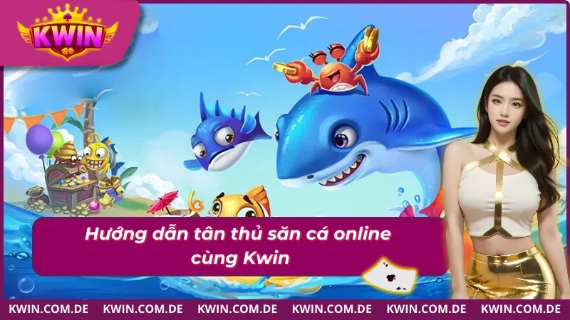 Bắn Cá Online Kwin: Lối Chơi Hấp Dẫn Rõ Từng Nhịp 2025 3 Tân thủ bắt đầu bắn cá online dễ dàng tại Kwin