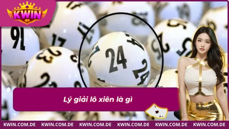 Lô Xiên Là Gì: Cách Chơi Tỷ Lệ Trúng Và Mẹo Chọn 2025 1 Giải thích chuẩn lô xiên là gì